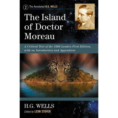 The Island of Doctor Moreau - (Annotated H.G. Wells) Annotated by  H G Wells (Paperback)