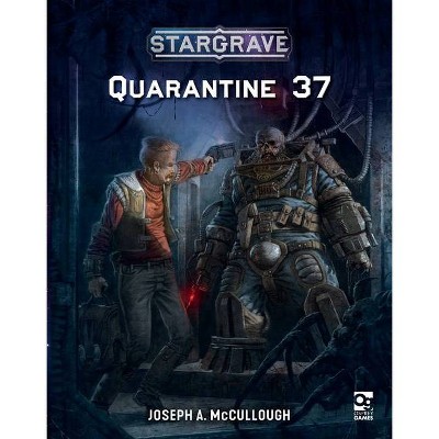 Stargrave: Quarantine 37 - by  Joseph A McCullough (Paperback)