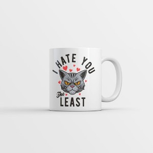 Crazy Dog T-Shirts I Hate You The Least Mug Funny Sarcastic Kitten Graphic Novelty Coffee Cup-11oz - 1 of 4
