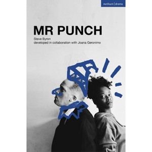 MR Punch - (Modern Plays) by  Steve Byron & Joana Geronimo (Paperback) - 1 of 1