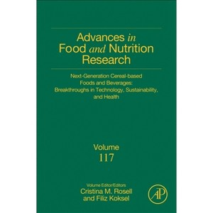 Next-Generation Cereal-Based Foods and Beverages: Breakthroughs in Technology, Sustainability, and Health - (Hardcover) - 1 of 1