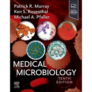 Medical Microbiology - 10th Edition by  Patrick R Murray & Ken S Rosenthal & Michael A Pfaller (Paperback) - 1 of 1