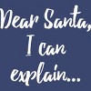 Junior's Design By Humans Dear Santa, I Can Explain Christmas Funny By Jeje1982 T-Shirt - 2 of 3