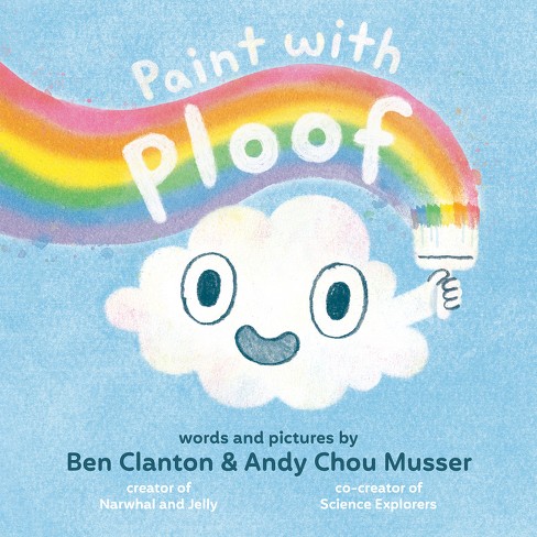 Paint with Ploof - by  Ben Clanton & Andy Chou Musser (Hardcover) - image 1 of 1