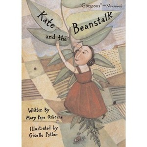 Kate and the Beanstalk - (Anne Schwartz Books) by  Mary Pope Osborne (Paperback) - 1 of 1