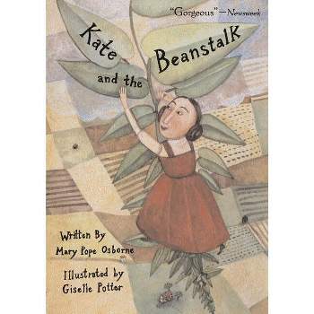 Kate and the Beanstalk - (Anne Schwartz Books) by  Mary Pope Osborne (Paperback)