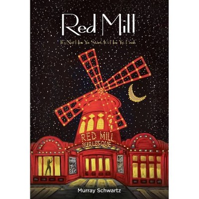 Red Mill - by  Murray Schwartz (Hardcover)