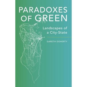 Paradoxes of Green - by  Gareth Doherty (Paperback) - 1 of 1