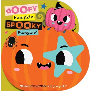 Spooky Pumpkin Goofy Pumpkin - by Sarah Creese (Board Book) - 1 of 3