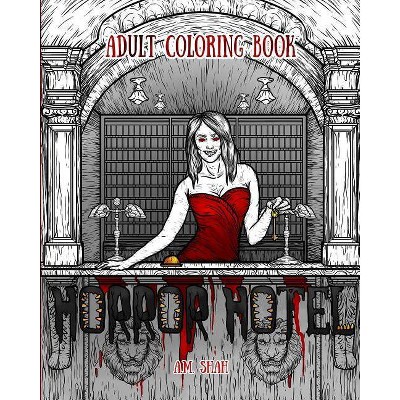 Adult Coloring Book - (Horror Hotel) by  A M Shah (Paperback)