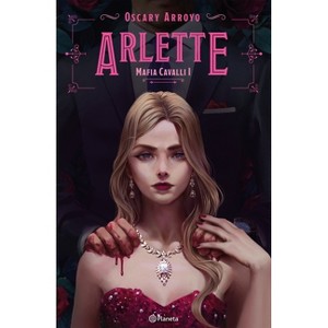 Arlette. Edición Ampliada Y Revisada / Arlette. Expanded and Revised Edition - (Mafia Cavalli) by  Oscary Arroyo (Paperback) - 1 of 1