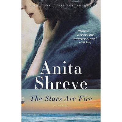 Stars Are Fire -  Reprint by Anita Shreve (Paperback)