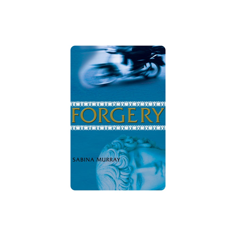 Forgery - by Sabina Murray (Paperback)