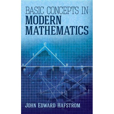 Basic Concepts in Modern Mathematics - (Dover Books on Mathematics) by  John Edward Hafstrom (Paperback)