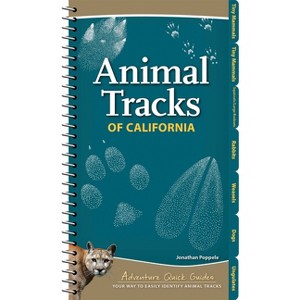 Animal Tracks of California - (Adventure Quick Guides) by  Jonathan Poppele (Spiral Bound) - 1 of 1