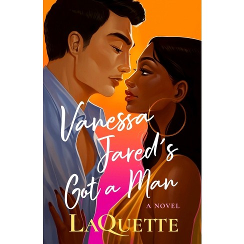 Vanessa Jared's Got a Man - by  Laquette (Paperback) - image 1 of 1