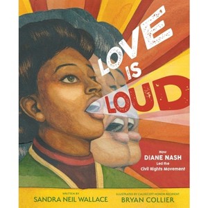 Love Is Loud - by  Sandra Neil Wallace (Hardcover) - 1 of 1