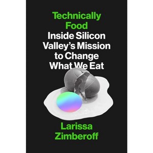 Technically Food - by  Larissa Zimberoff (Hardcover) - 1 of 1