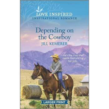 Depending on the Cowboy - (Wyoming Ranchers) Large Print by  Jill Kemerer (Paperback)