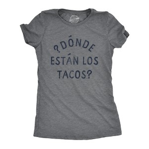 Womens Donde Estan Los Tacos T Shirt Funny Spanish  Taco Lovers Text Tee For Ladies - Crazy Dog Women's T Shirt - 1 of 4