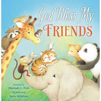 God Bless My Friends - (God Bless Book) by  Hannah Hall (Board Book)