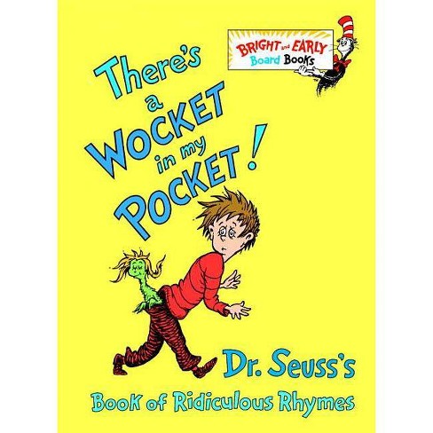 There S A Wocket In My Pocket Dr Seuss S Book Of Ridiculous Rhymes Bright And Early Board Books By Dr Seuss Target