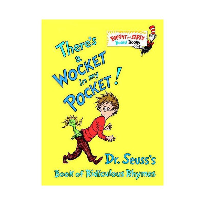 There's a Wocket in My Pocket!: Dr. Seuss's Book of Ridiculous Rhymes (Bright and Early Board Books) by Dr. Seuss, 1 of 2