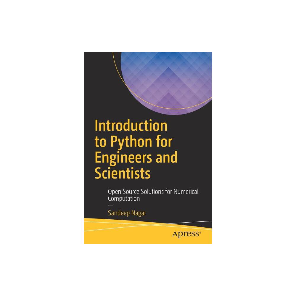 Introduction to Python for Engineers and Scientists - by Sandeep Nagar (Paperback)