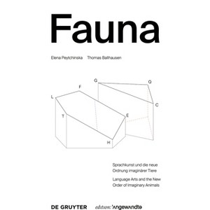 Fauna - (Edition Angewandte) by  Elena Peytchinska & Thomas Ballhausen (Paperback) - 1 of 1