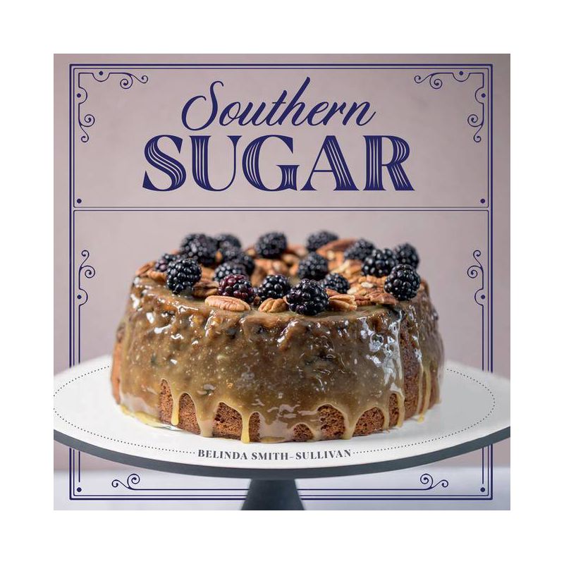 Southern Sugar - by  Belinda Smith-Sullivan (Hardcover), 1 of 2