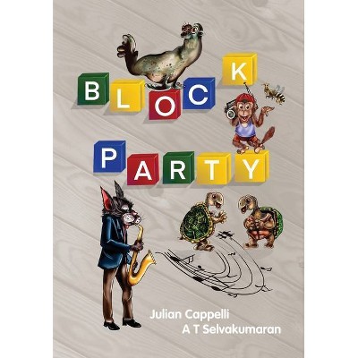 Block Party - by  Julian Cappelli (Hardcover)