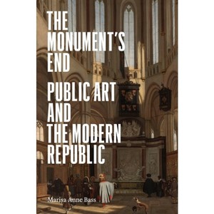 The Monument's End - by  Marisa Anne Bass (Hardcover) - 1 of 1