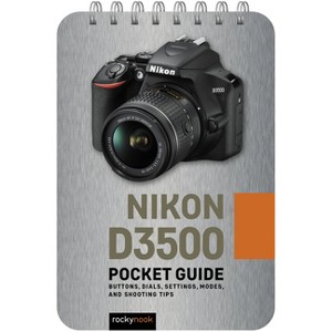 Nikon D3500: Pocket Guide - (Pocket Guide Series for Photographers) by  Rocky Nook (Spiral Bound) - 1 of 1