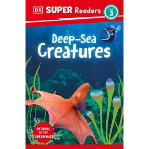 DK Super Readers Level 3 Deep-Sea Creatures - 1 of 1