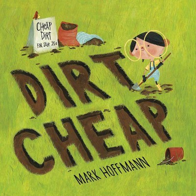 Dirt Cheap - by  Mark Hoffmann (Hardcover)