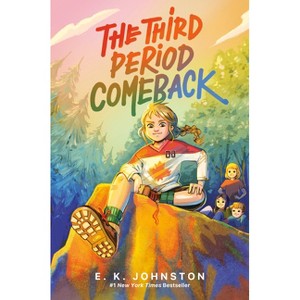 The Third Period Comeback - by  E K Johnston (Hardcover) - 1 of 1