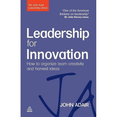 Leadership for Innovation - (John Adair Leadership Library) by  John Adair (Paperback)