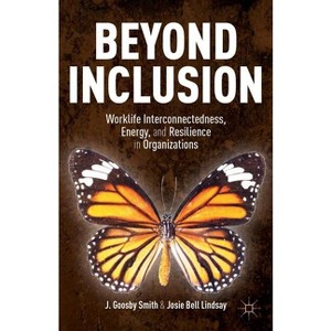 Beyond Inclusion - by  J Goosby Smith & Josie Bell Lindsay (Hardcover) - 1 of 1