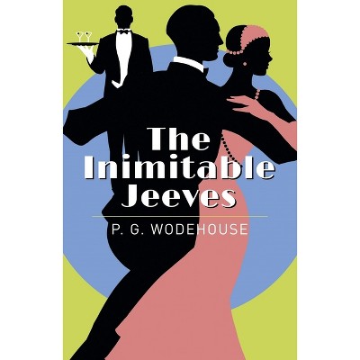 The Inimitable Jeeves - by  P G Wodehouse (Paperback)