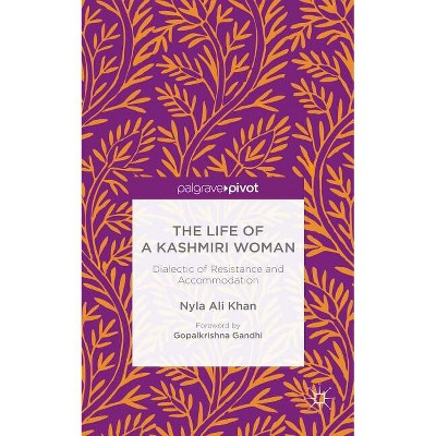 The Life of a Kashmiri Woman - by  N Khan (Hardcover)