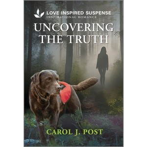 Uncovering the Truth - (Canine Defense) by  Carol J Post (Paperback) - 1 of 1