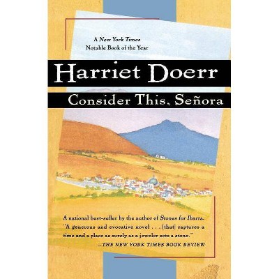 Consider This, Señora - (Harvest American Writing) by  Harriet Doerr (Paperback)