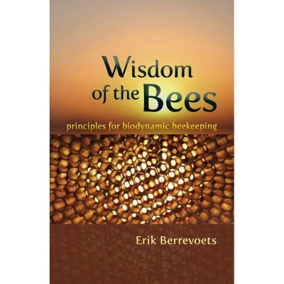 Wisdom of the Bees - by  Erik Berrevoets (Paperback)