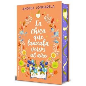 La Chica Que Lanzaba Versos Al Aire / The Girl Who Cast Her Verses to the Wind - by  Andrea Longarela (Hardcover) - 1 of 1
