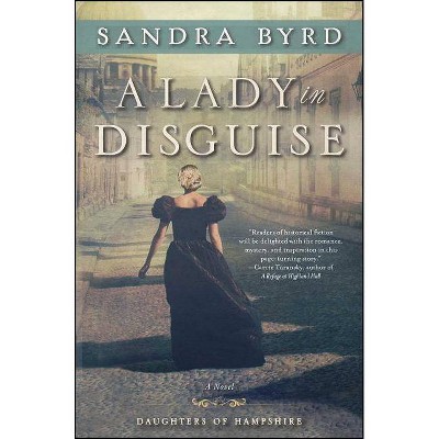  Lady in Disguise, Volume 3 - (Daughters of Hampshire) by  Sandra Byrd (Paperback) 