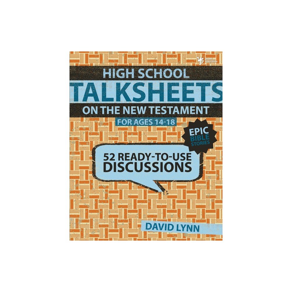 High School Talksheets on the New Testament, Epic Bible Stories - by David Lynn (Paperback)