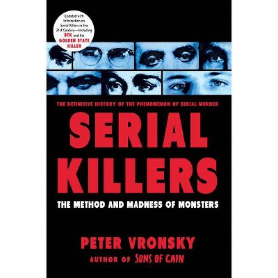 Serial Killers - by  Peter Vronsky (Paperback)
