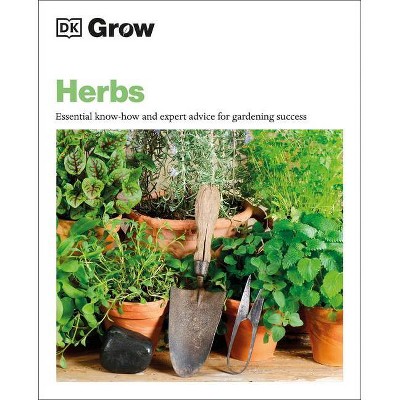 Grow Herbs - (DK Grow) by  Stephanie Mahon (Paperback)