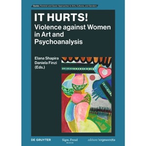 It Hurts! - by  Elana Shapira & Daniela Finzi (Paperback) - 1 of 1