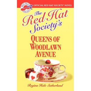 The Red Hat Society's Queens of Woodlawn Avenue - (A Red Hat Society Romance) by  Regina Hale Sutherland (Paperback) - 1 of 1